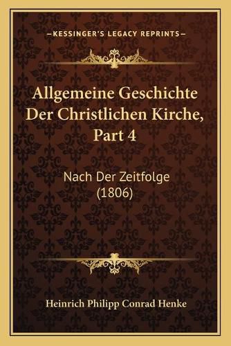 Allgemeine Geschichte Der Christlichen Kirche, Part 4: Nach Der Zeitfolge (1806)