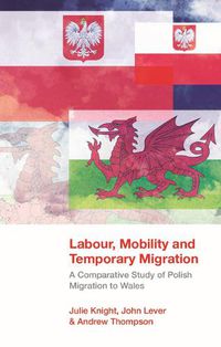 Cover image for Labour, Mobility and Temporary Migration: A Comparative Study of Polish Migration to Wales