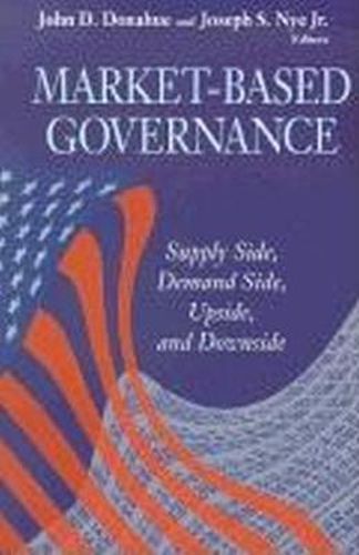 Cover image for Market-Based Governance: Supply Side, Demand Side, Upside and Downside