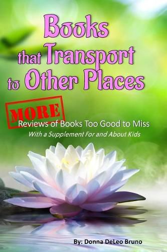 Cover image for Books That Transport to Other Places: More Reviews of Books Too Good to Miss