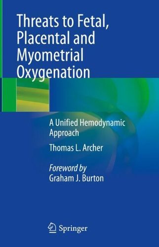 Cover image for Threats to Fetal, Placental and Myometrial Oxygenation