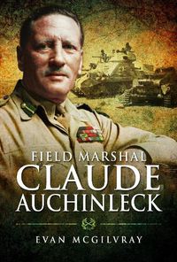 Cover image for Field Marshal Claude Auchinleck