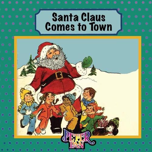 Cover image for Santa Claus Comes to Town