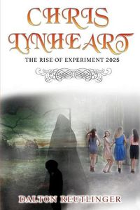 Cover image for Chris Lynheart: The Rise of Experiment 2025