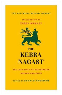 Cover image for The Kebra Nagast: The Lost Bible of Rastafarian Wisdom and Faith