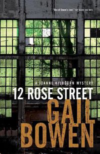 Cover image for 12 Rose Street: A Joanne Kilbourn Mystery