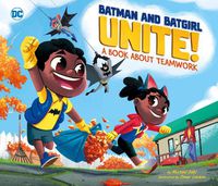 Cover image for Batman and Batgirl Unite: A Book About Teamwork