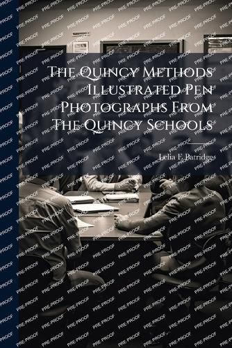 Cover image for The Quincy Methods Illustrated Pen Photographs From The Quincy Schools