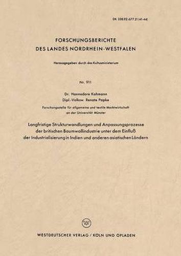 Cover image for Langfristige Strukturwandlungen Und Anpassungsprozesse Der Britischen Baumwollindustrie Unter Dem Einfluss Der Industrialisierung in Indien Und Anderen Asiatischen Landern