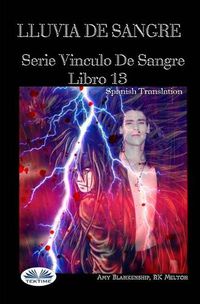 Cover image for Lluvia De Sangre: Serie 'Vinculo De Sangre, Libro 13