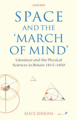 Cover image for Space and the 'March of Mind': Literature and the Physical Sciences in Britain 1815-1850