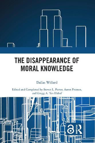 Cover image for The Disappearance of Moral Knowledge