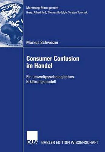 Cover image for Consumer Confusion im Handel: Ein umweltpsychologisches Erklarungsmodell