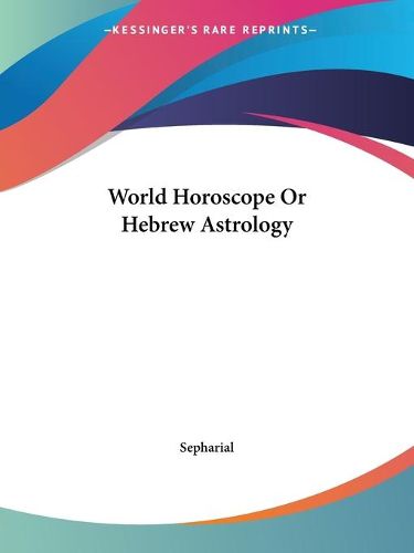 Cover image for World Horoscope or Hebrew Astrology