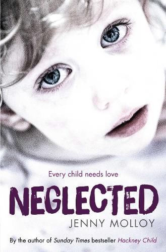 Cover image for Neglected: Every child needs love