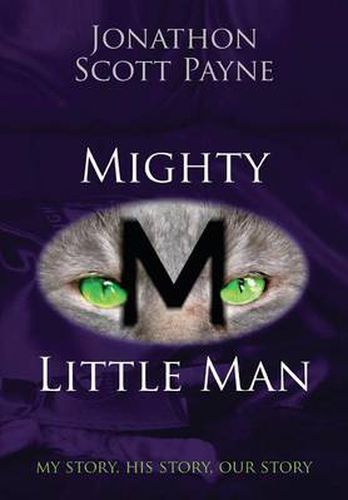 Cover image for Mighty Little Man: My Story, His Story, Our Story