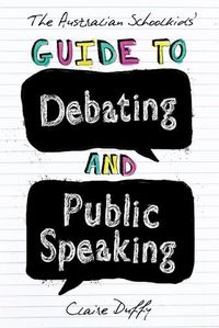 Cover image for The Australian Schoolkids' Guide to Debating and Public Speaking