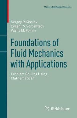 Cover image for Foundations of Fluid Mechanics with Applications: Problem Solving Using Mathematica (R)