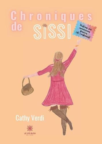 Cover image for Chroniques de Sissi: Trente ans, pas maman mais femme en (de-) confinement