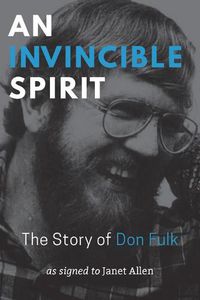 Cover image for An Invincible Spirit - The Story of Don Fulk, As signed to Janet Allen