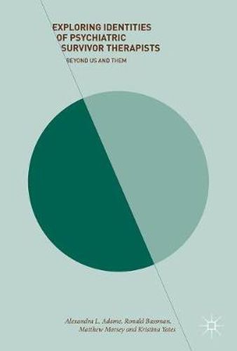 Cover image for Exploring Identities of Psychiatric Survivor Therapists: Beyond Us and Them