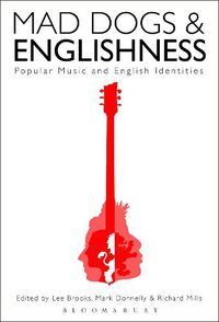 Cover image for Mad Dogs and Englishness: Popular Music and English Identities