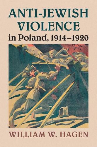 Cover image for Anti-Jewish Violence in Poland, 1914-1920