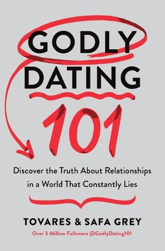 Cover image for Godly Dating 101: Discovering the Truth About Relationships in a World That Constantly Lies