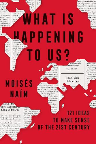 Cover image for What Is Happening to Us? 121 Ideas to Make Sense of the 21st Century