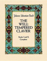 Cover image for The Well-Tempered Clavier: Books I and II, Complete