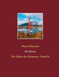 Cover image for Die Riesen: Die Goetter der Germanen - Band 34