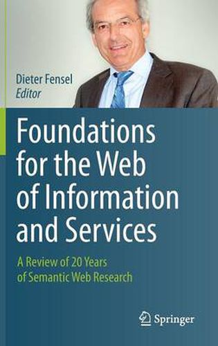 Cover image for Foundations for the Web of Information and Services: A Review of 20 Years of Semantic Web Research