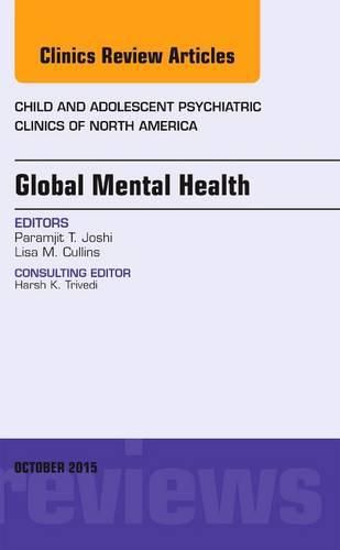 Global Mental Health, An Issue of Child and Adolescent Psychiatric Clinics of North America