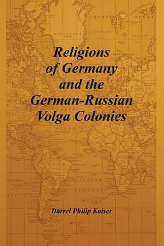 Cover image for Religions of Germany and the German-Russian Volga Colonies