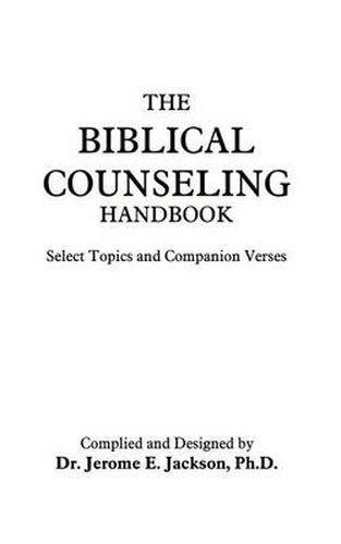 Cover image for The Biblical Counseling Handbook: Select Topics and Companion Verses