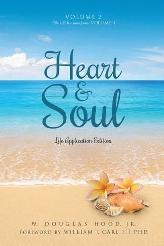 Heart & Soul Volume 2 With Selections from Volume 1: Life Application Edition