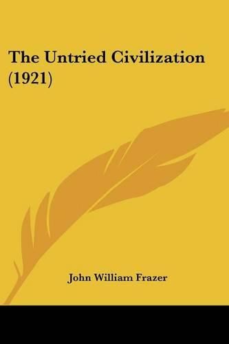 Cover image for The Untried Civilization (1921)