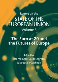 Cover image for Report on the State of the European Union: Volume 5: The Euro at 20 and the Futures of Europe