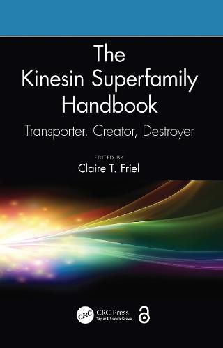 Cover image for The Kinesin Superfamily Handbook: Transporter, Creator, Destroyer