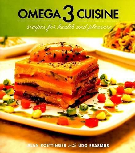 Cover image for Omega-3 Cuisine: Recipes for Health and Pleasure