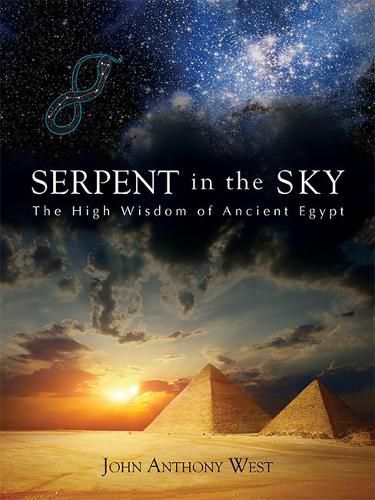 Cover image for Serpent in the Sky: The High Wisdom of Ancient Egypt