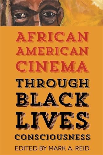 Cover image for African American Cinema through Black Lives Consciousness