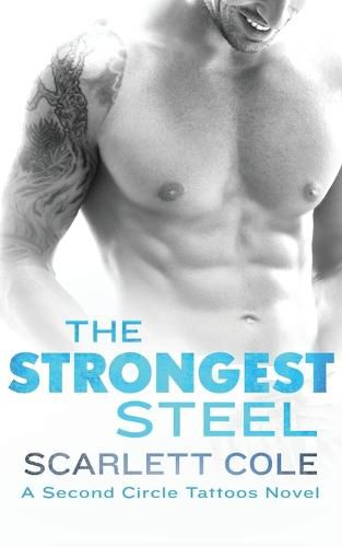 Cover image for The Strongest Steel: A Second Circle Tattoos Novel