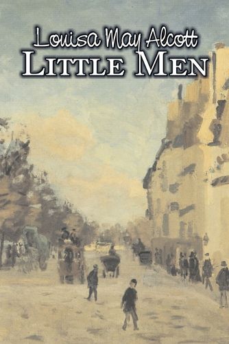 Cover image for Little Men by Louisa May Alcott, Fiction, Family, Classics