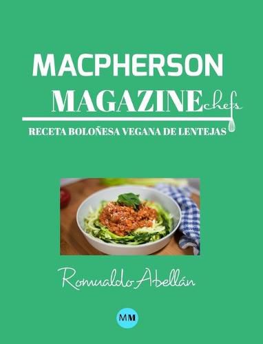 Macpherson Magazine Chef's - Receta Bolonesa vegana de lentejas