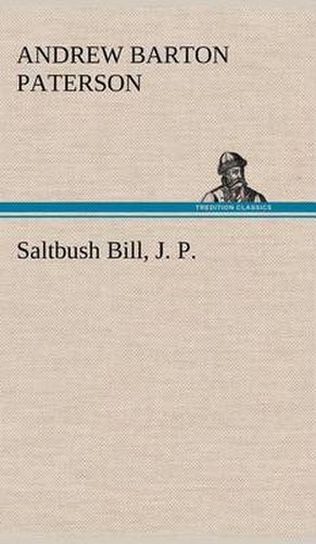 Cover image for Saltbush Bill, J. P.