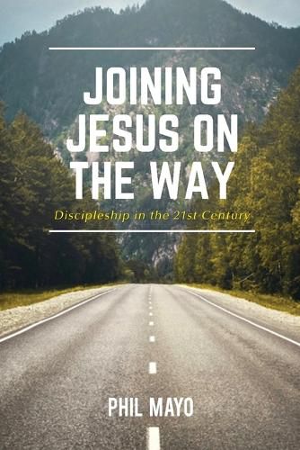 Cover image for Joining Jesus on the Way: Discipleship in the 21st Century