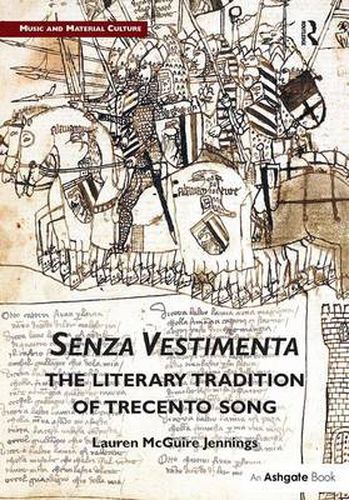 Cover image for Senza Vestimenta: The Literary Tradition of Trecento Song