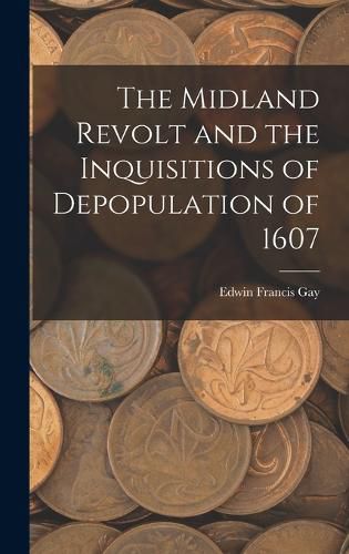 Cover image for The Midland Revolt and the Inquisitions of Depopulation of 1607