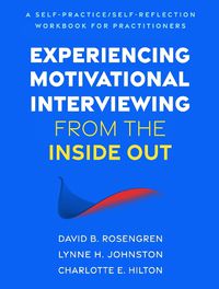 Cover image for Experiencing Motivational Interviewing from the Inside Out